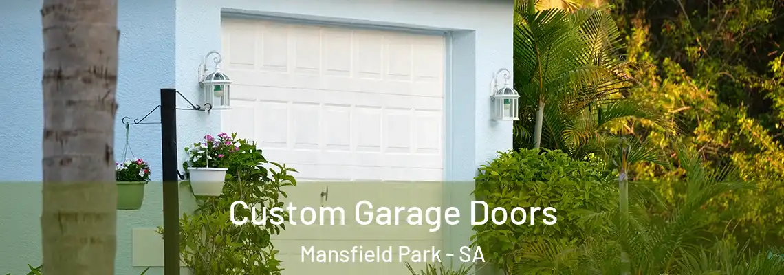 Custom Garage Doors Mansfield Park - SA