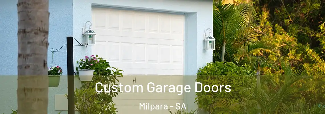 Custom Garage Doors Milpara - SA