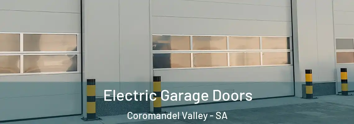 Electric Garage Doors Coromandel Valley - SA