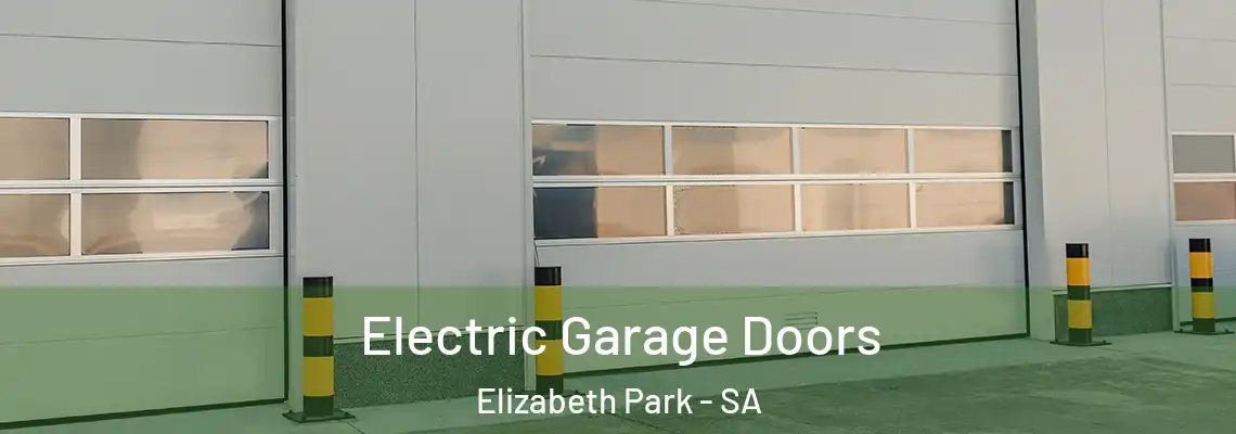  Electric Garage Doors Elizabeth Park - SA