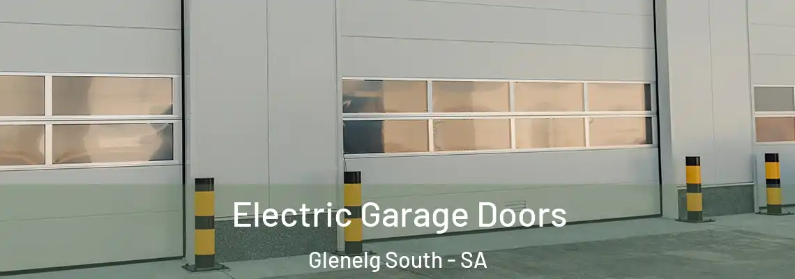 Electric Garage Doors Glenelg South - SA