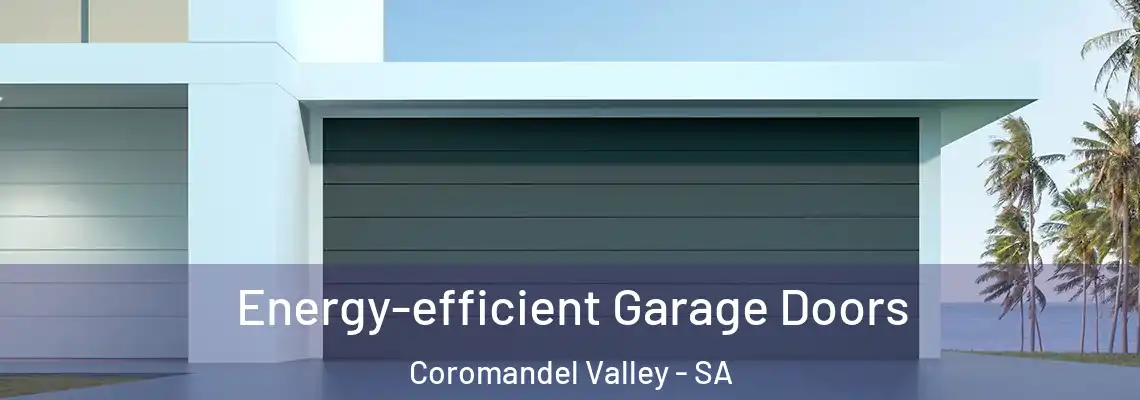  Energy-efficient Garage Doors Coromandel Valley - SA