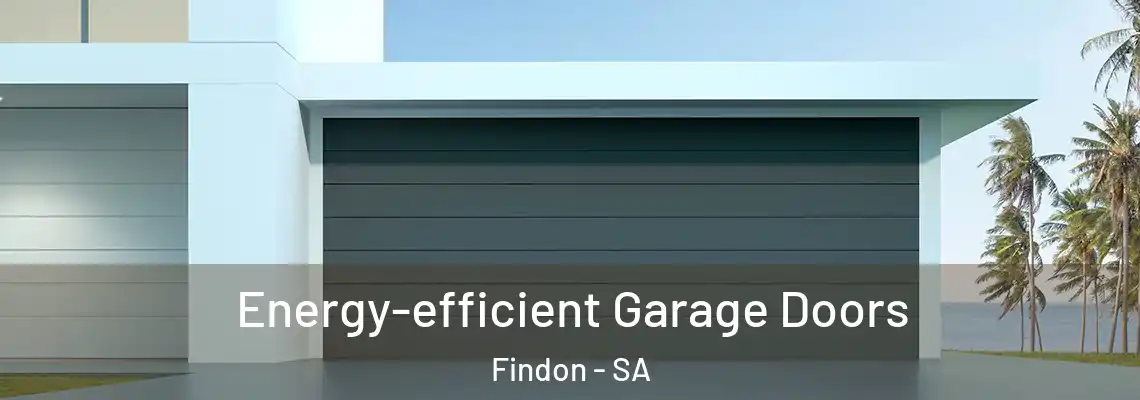 Energy-efficient Garage Doors Findon - SA