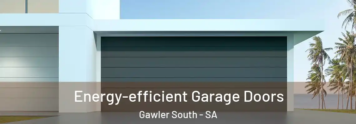  Energy-efficient Garage Doors Gawler South - SA
