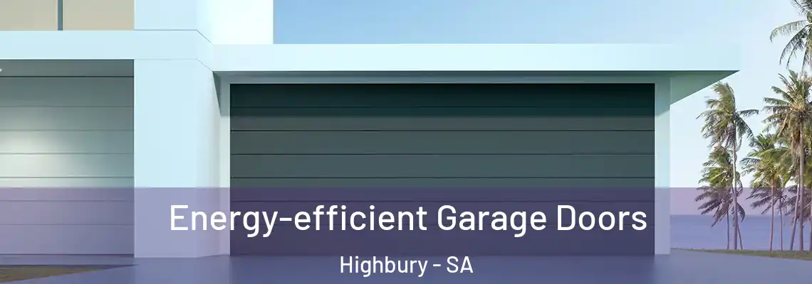 Energy-efficient Garage Doors Highbury - SA