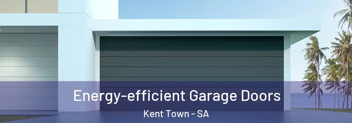 Energy-efficient Garage Doors Kent Town - SA