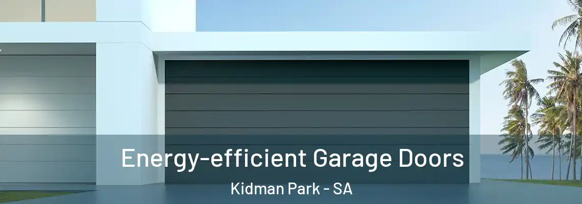 Energy-efficient Garage Doors Kidman Park - SA