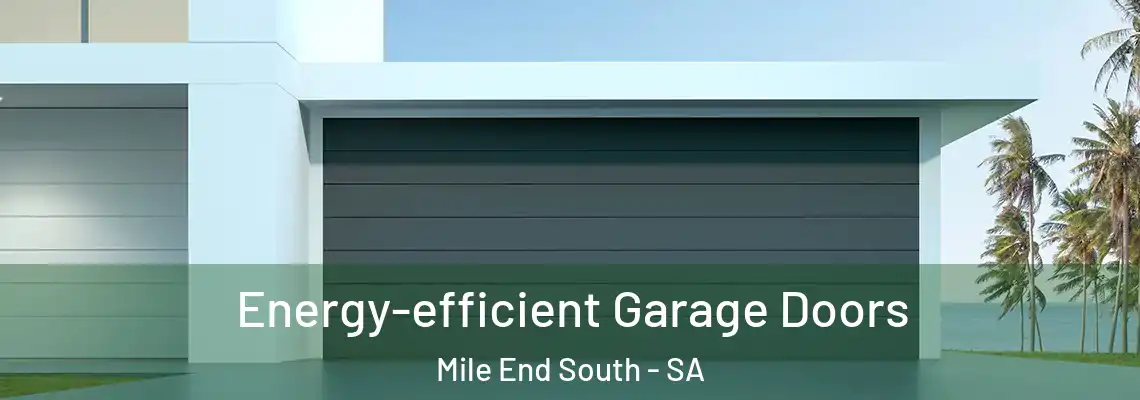  Energy-efficient Garage Doors Mile End South - SA