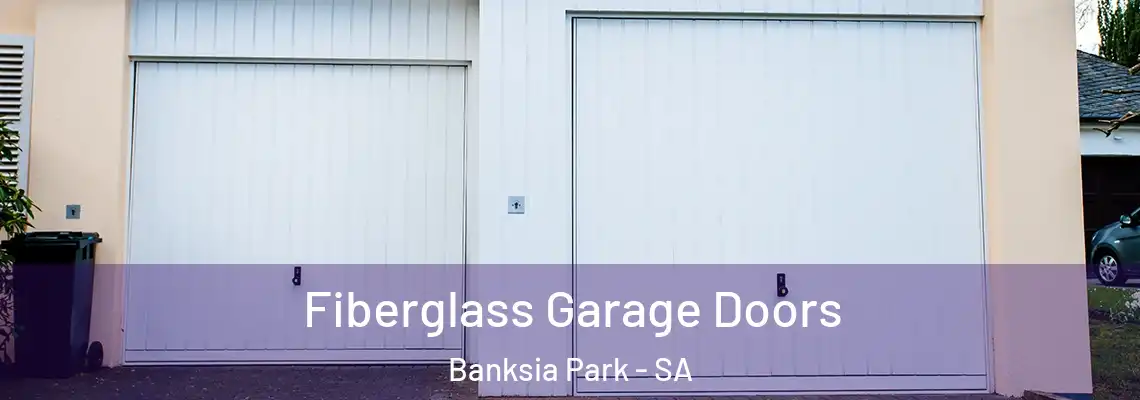  Fiberglass Garage Doors Banksia Park - SA