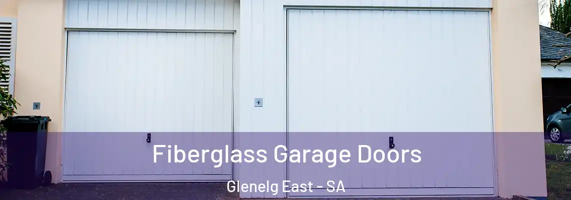  Fiberglass Garage Doors Glenelg East - SA