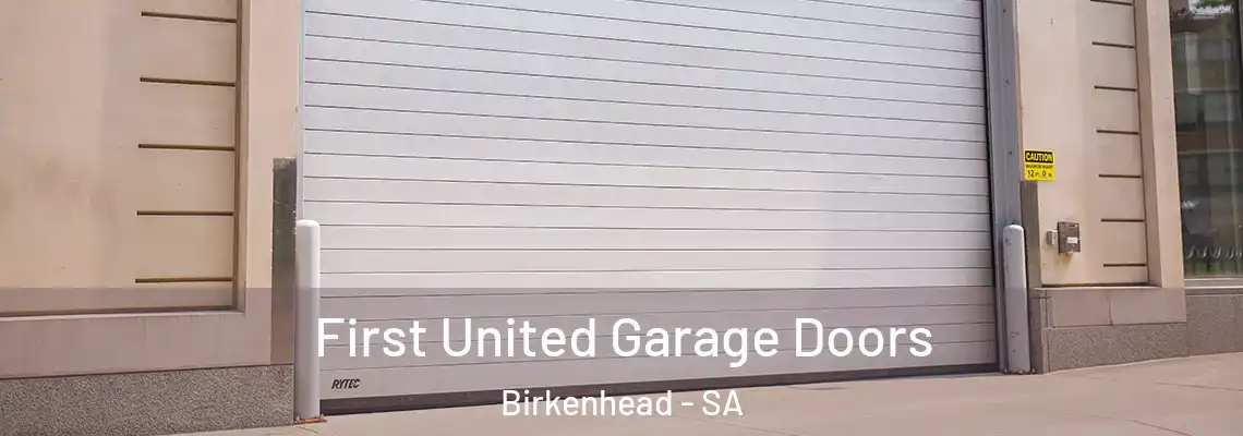  First United Garage Doors Birkenhead - SA