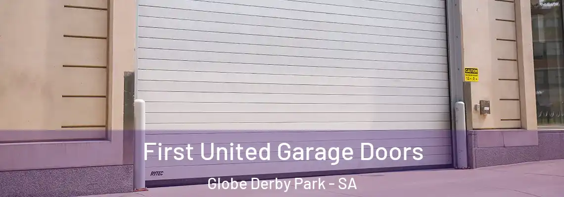 First United Garage Doors Globe Derby Park - SA
