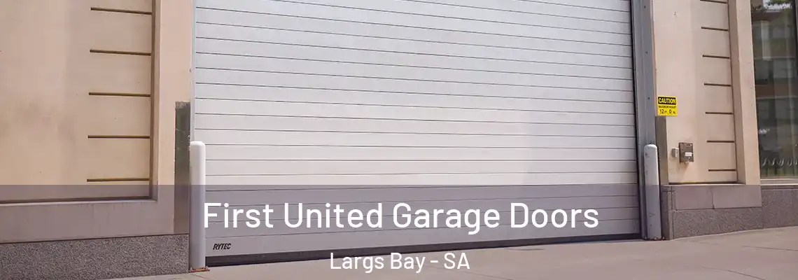  First United Garage Doors Largs Bay - SA