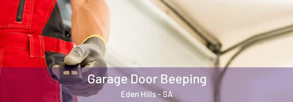  Garage Door Beeping Eden Hills - SA