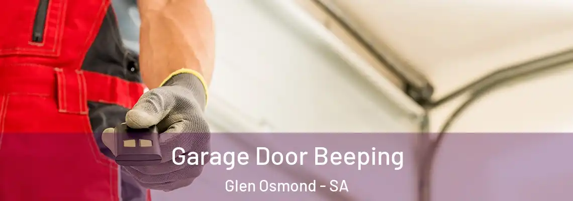  Garage Door Beeping Glen Osmond - SA