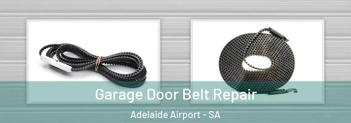  Garage Door Belt Repair Adelaide Airport - SA