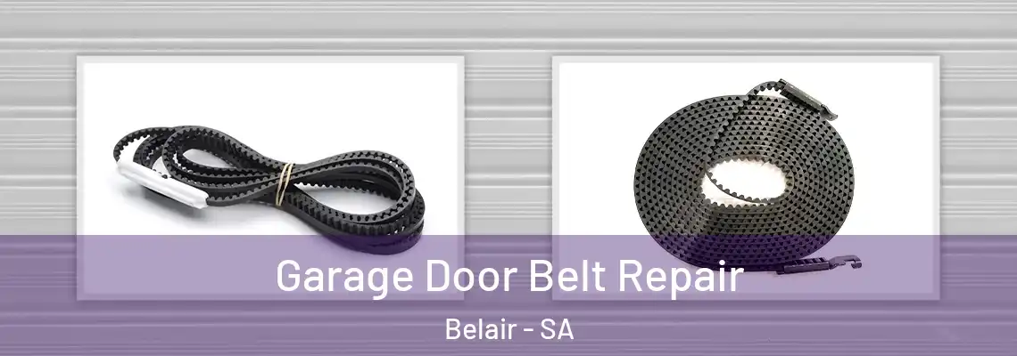Garage Door Belt Repair Belair - SA