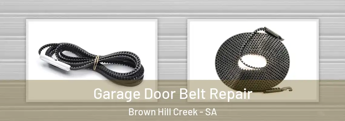 Garage Door Belt Repair Brown Hill Creek - SA
