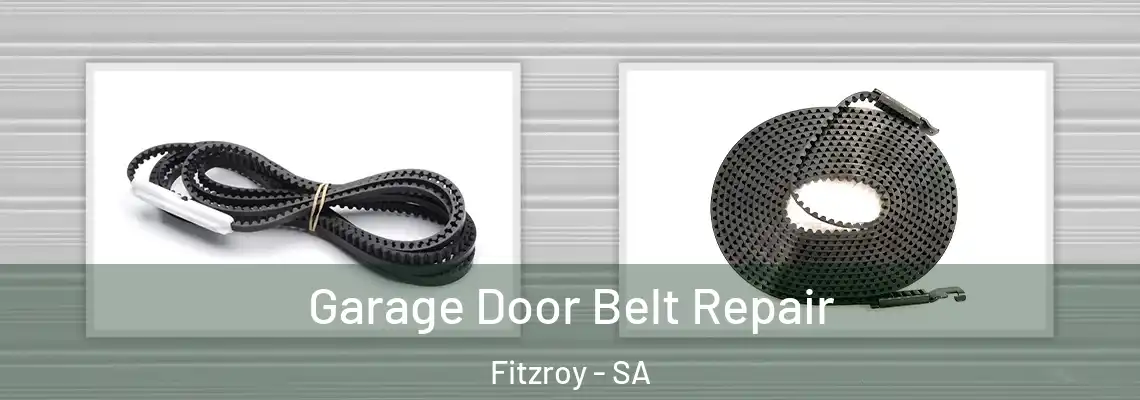 Garage Door Belt Repair Fitzroy - SA