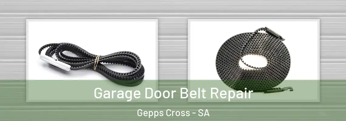 Garage Door Belt Repair Gepps Cross - SA
