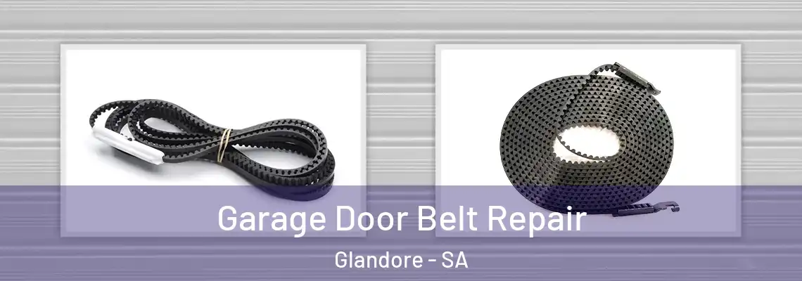 Garage Door Belt Repair Glandore - SA