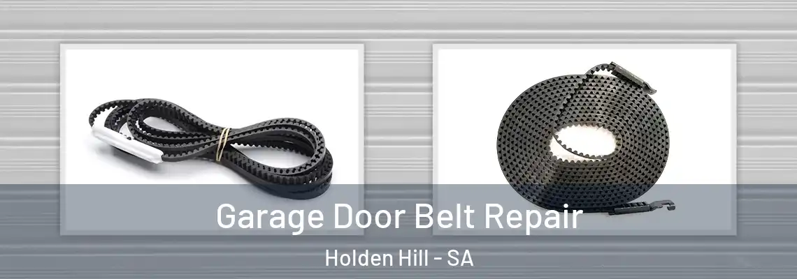  Garage Door Belt Repair Holden Hill - SA