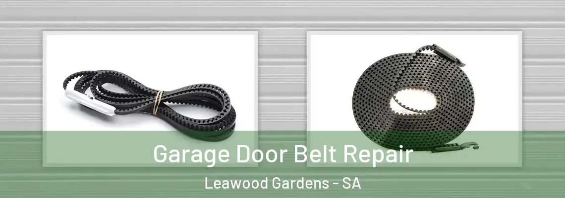 Garage Door Belt Repair Leawood Gardens - SA