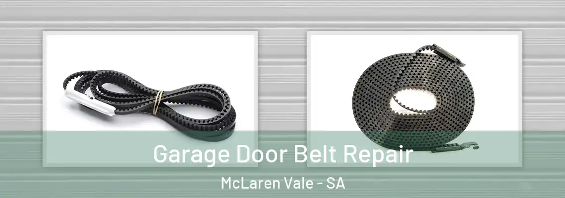  Garage Door Belt Repair McLaren Vale - SA