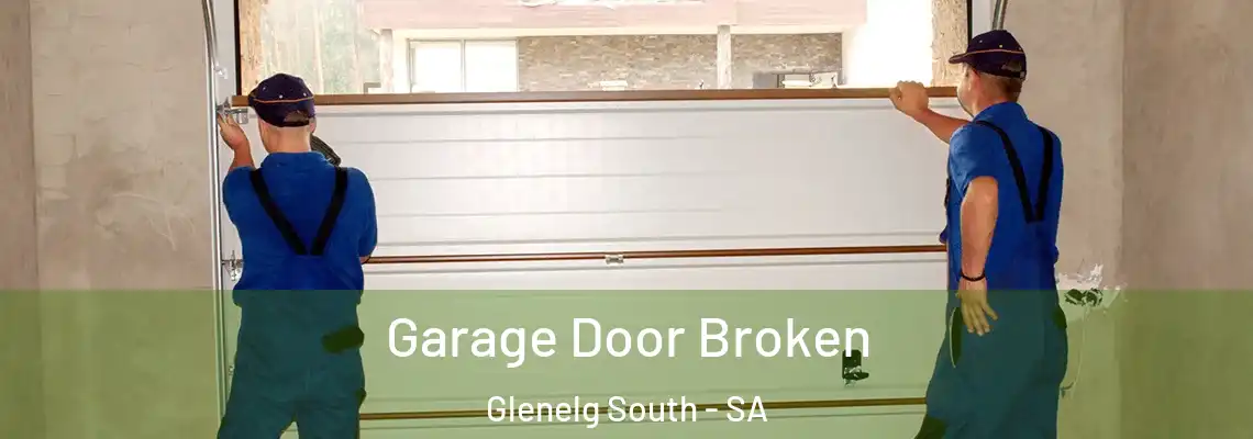  Garage Door Broken Glenelg South - SA