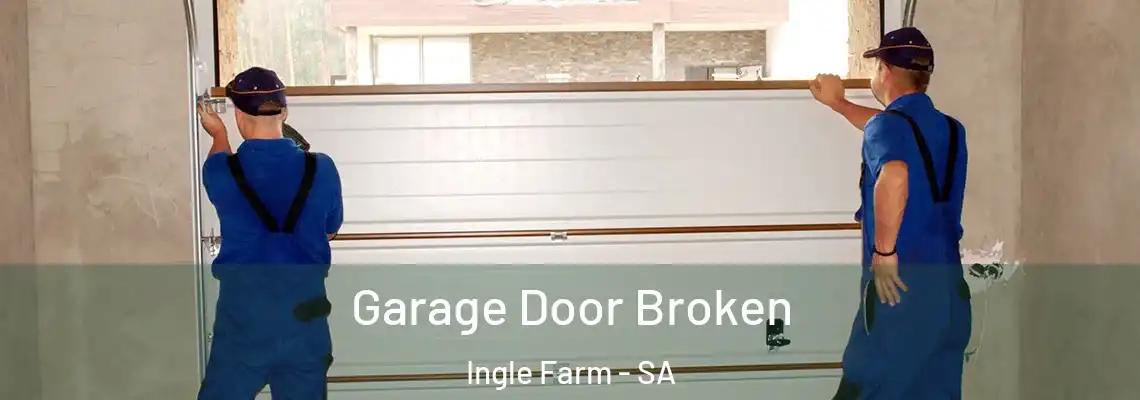 Garage Door Broken Ingle Farm - SA