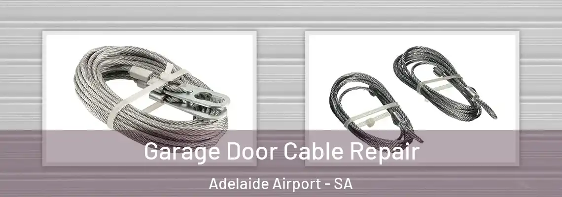  Garage Door Cable Repair Adelaide Airport - SA