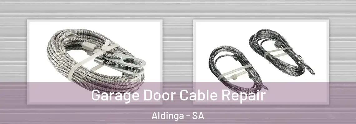 Garage Door Cable Repair Aldinga - SA