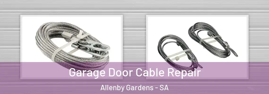 Garage Door Cable Repair Allenby Gardens - SA