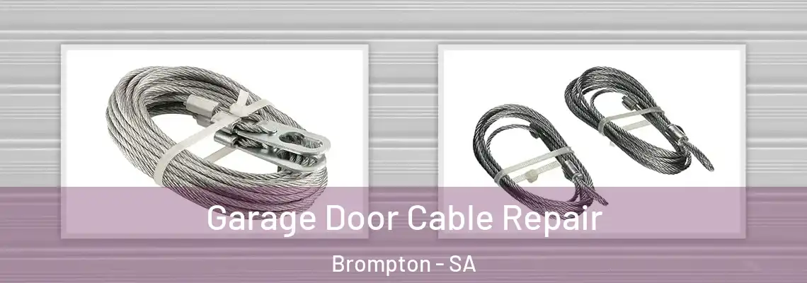 Garage Door Cable Repair Brompton - SA