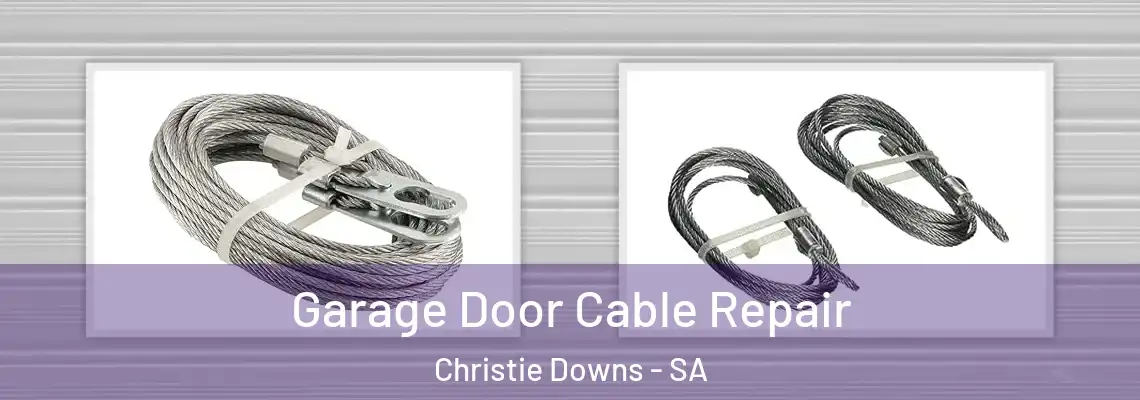 Garage Door Cable Repair Christie Downs - SA