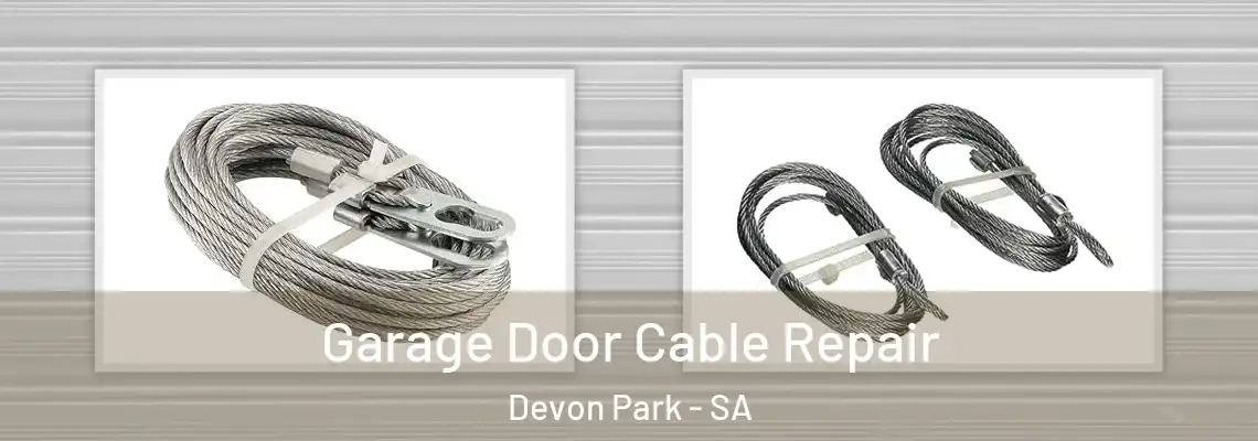 Garage Door Cable Repair Devon Park - SA
