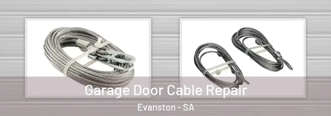  Garage Door Cable Repair Evanston - SA