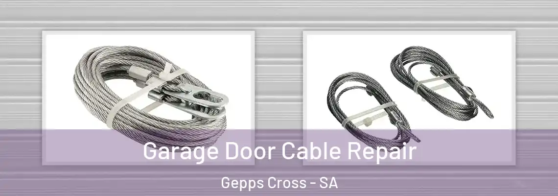 Garage Door Cable Repair Gepps Cross - SA