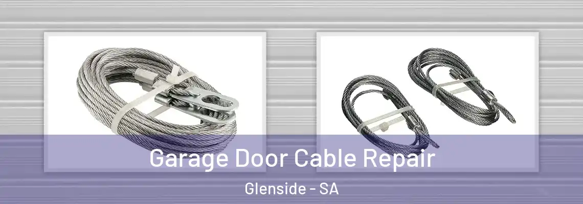 Garage Door Cable Repair Glenside - SA