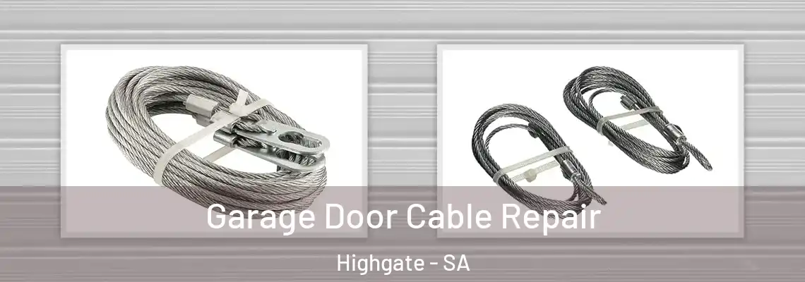 Garage Door Cable Repair Highgate - SA