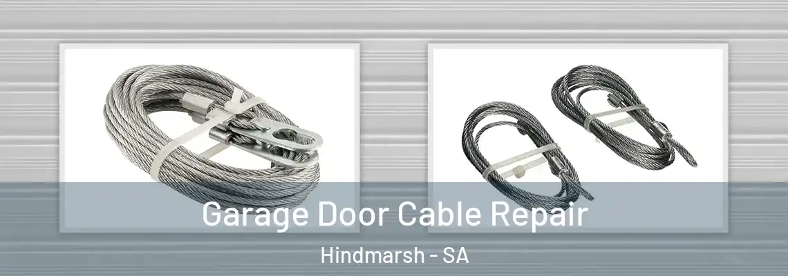 Garage Door Cable Repair Hindmarsh - SA