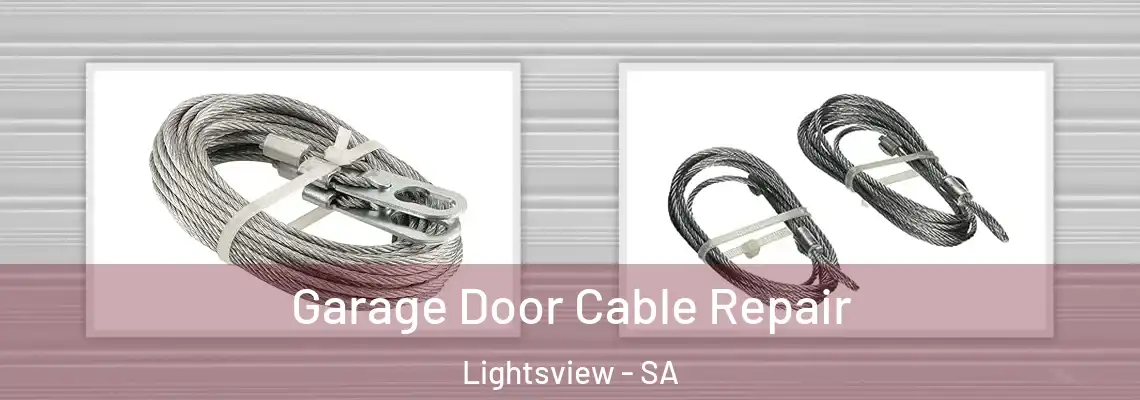 Garage Door Cable Repair Lightsview - SA