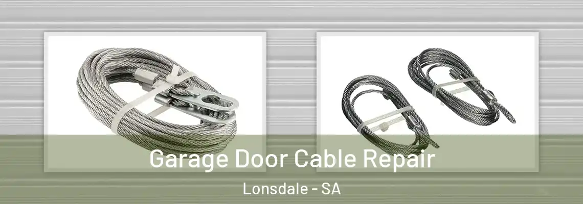  Garage Door Cable Repair Lonsdale - SA