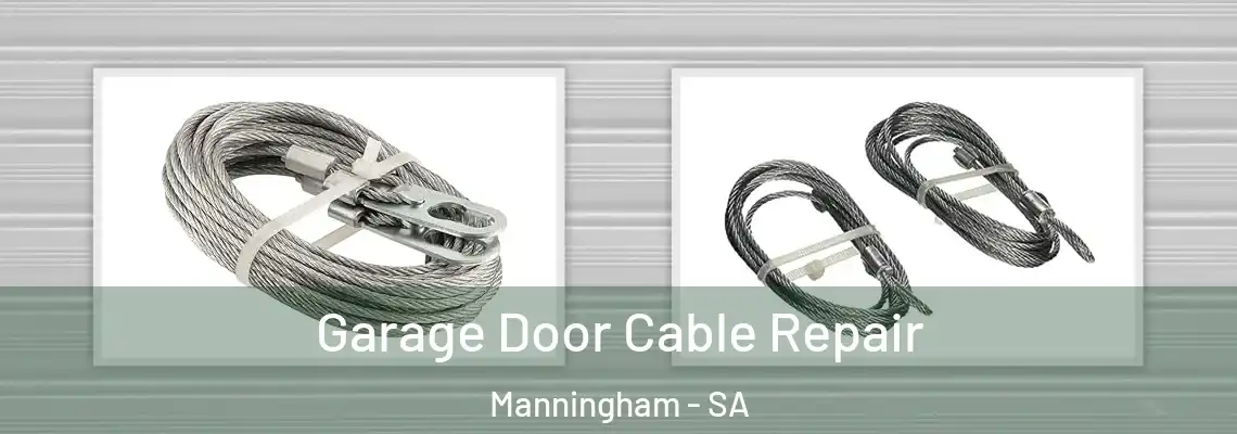 Garage Door Cable Repair Manningham - SA