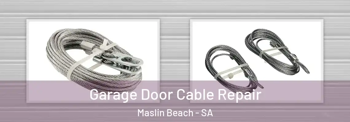 Garage Door Cable Repair Maslin Beach - SA
