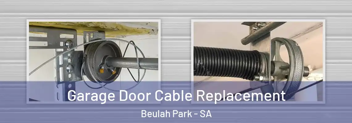 Garage Door Cable Replacement Beulah Park - SA