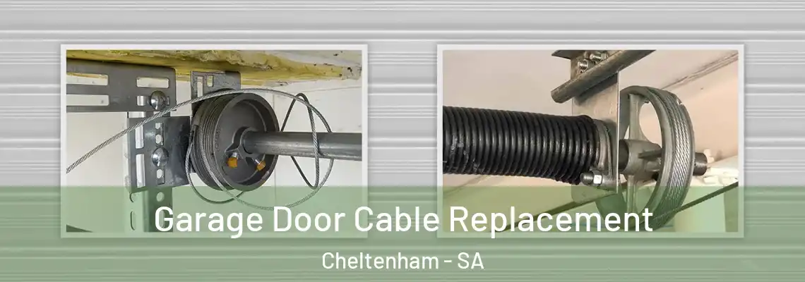 Garage Door Cable Replacement Cheltenham - SA