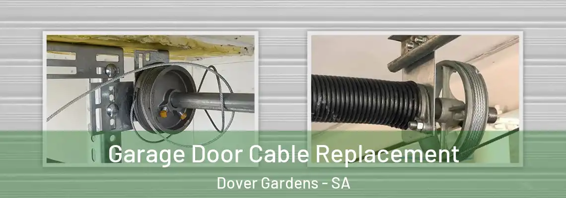 Garage Door Cable Replacement Dover Gardens - SA