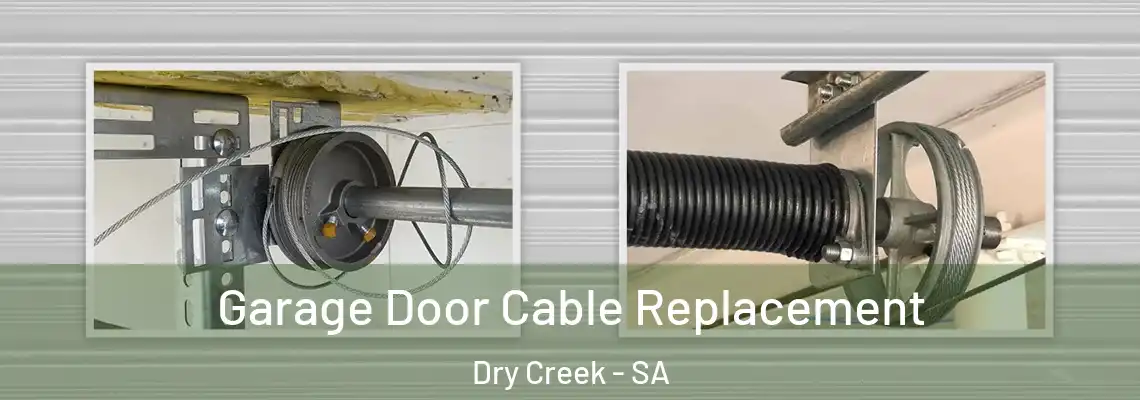  Garage Door Cable Replacement Dry Creek - SA