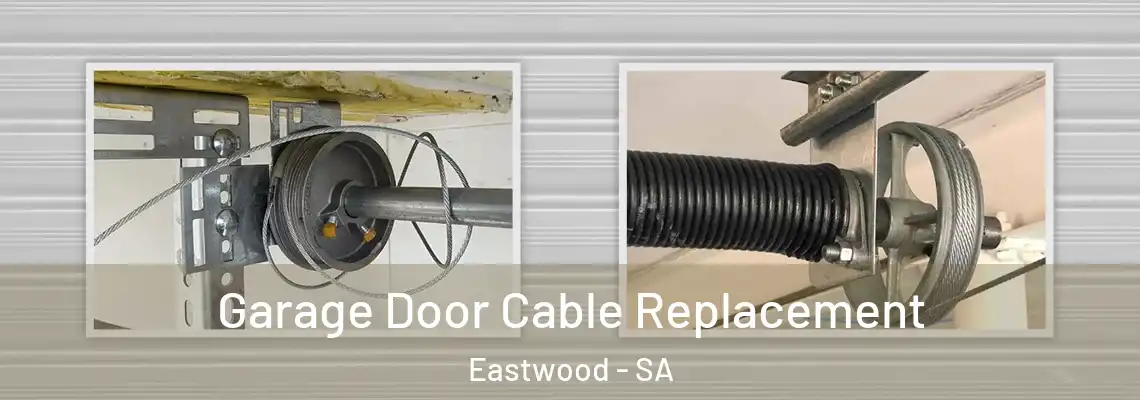 Garage Door Cable Replacement Eastwood - SA